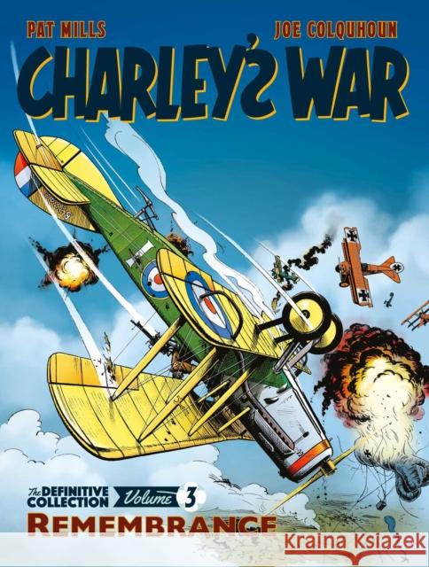 Charley's War Vol. 3: Remembrance - The Definitive Collection Joe Colquhoun 9781781086216  - książka