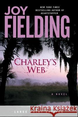 Charley's Web Joy Fielding 9781451634334 Atria Books - książka