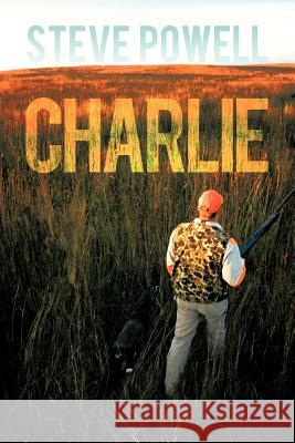 Charlie Steve Powell 9781463424787 Authorhouse - książka