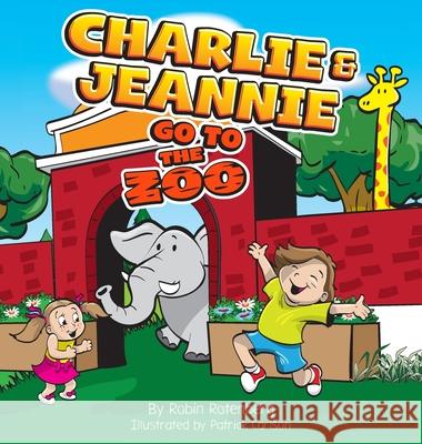 Charlie and Jeannie Go To The Zoo Robin Rotenberg, Patrick Carlson 9781736082492 Rotenberg Consulting LLC - książka