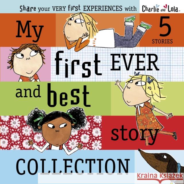 Charlie and Lola: My First Ever and Best Story Collection Lauren Child 9780141331522 Penguin Random House Children's UK - książka