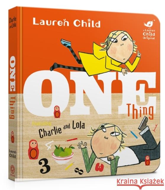 Charlie and Lola: One Thing Board Book Lauren Child 9781408339022 Hachette Children's Group - książka