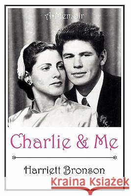 Charlie and Me Harriett Bronson 9780982884706 Timberlake Press - książka