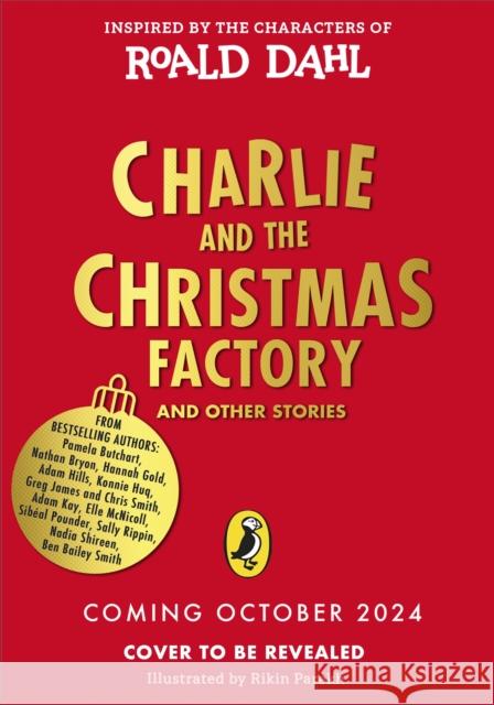 Charlie and the Christmas Factory Roald Dahl 9780241618783 Penguin Random House Children's UK - książka