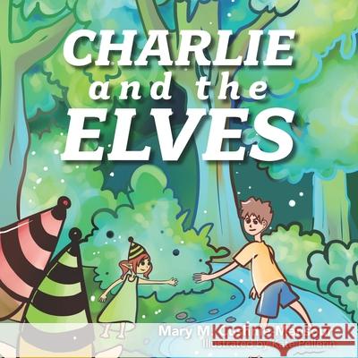 Charlie and the Elves Kate Pellerin Josef Stevens Mary M Cushnie-Mansour 9798833073278 Independently Published - książka
