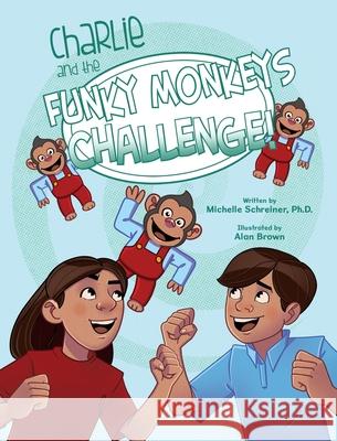 Charlie and the Funky Monkeys Challenge Michelle Schreiner Alan Brown 9781779443700 Miriam Laundry Publishing - książka