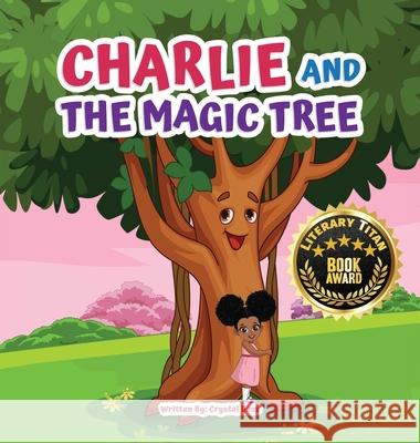 Charlie and The Magic Tree Crystal Bass 9798987128787 Clarice Jefferies Publishing - książka