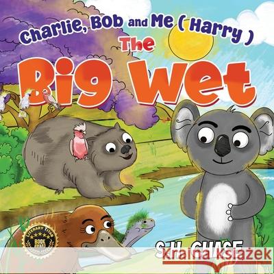 Charlie, Bob and Me ( Harry ) The Big Wet S.H. Chase 9781838759780 Nightingale Books - książka