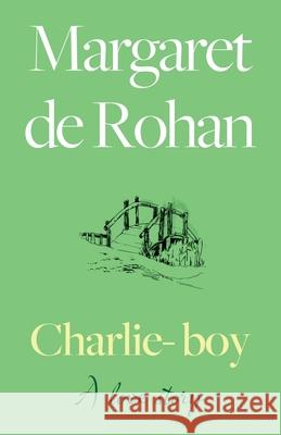 Charlie-boy: A love story Margaret de Rohan 9781805143758 Troubador Publishing - książka