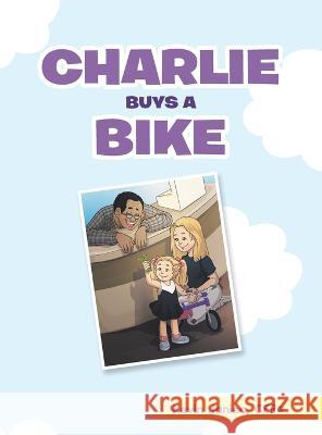 Charlie Buys a Bike Kevin Janie 9781665736435 Archway Publishing - książka