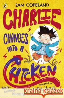 Charlie Changes Into a Chicken Copeland Sam 9780241346211 Penguin Random House Children's UK - książka