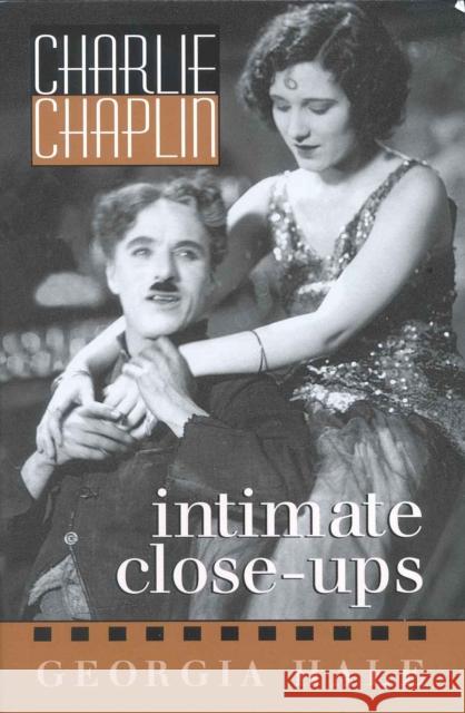 Charlie Chaplin: Intimate Close-Ups Hale, Georgia 9781578860043 Scarecrow Press - książka