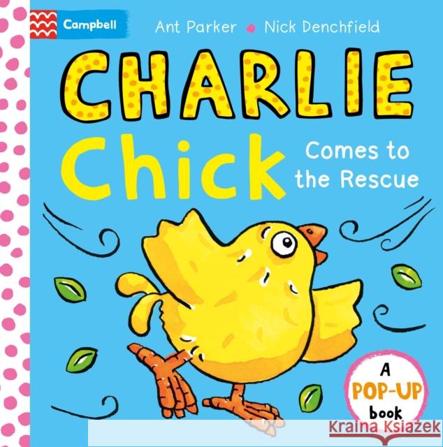 Charlie Chick Comes to the Rescue! Pop-Up Book Nick Denchfield 9781035040544 Pan Macmillan - książka