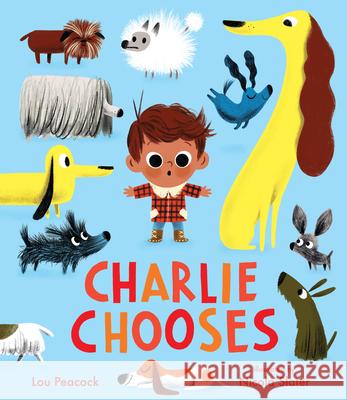 Charlie Chooses Lou Peacock Nicola Slater 9781536217278 Nosy Crow - książka