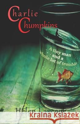 Charlie Chumpkins Helen Laycock 9781981299492 Createspace Independent Publishing Platform - książka