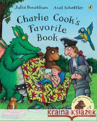 Charlie Cook's Favorite Book Julia Donaldson Axel Scheffler 9780142411384 Puffin Books - książka