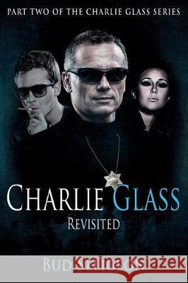 Charlie Glass: Revisited Bud Seligson 9781946480200 Lost Age Publishing - książka