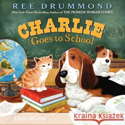 Charlie Goes to School Ree Drummond Diane d 9780062219206 HarperCollins - książka