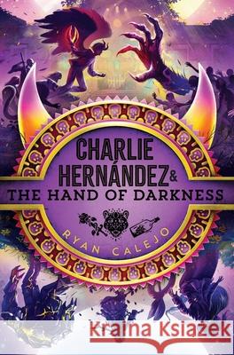 Charlie Hern?ndez & the Hand of Darkness Ryan Calejo 9781665942959 Aladdin Paperbacks - książka