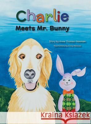 Charlie Meets Mr. Bunny Anne Thomas-Newman Cindy Nedved 9781945338472 Anne Newman - książka