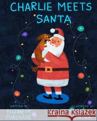 Charlie Meets Santa Elizabeth Purchase Lida Larina 9780994956415 Madlie Words - książka