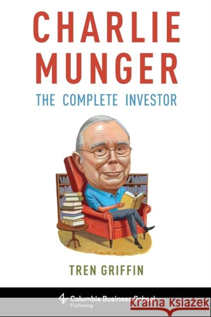 Charlie Munger: The Complete Investor Griffin, Tren 9780231170994 Columbia University Press - książka