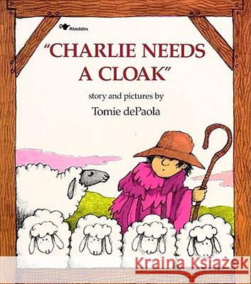 Charlie Needs a Cloak Tomie dePaola Tomie dePaola 9780671664671 Aladdin Paperbacks - książka