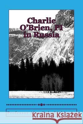 Charlie O'Brien, Pi in Russia Alan Dale Dickinson 9781480262911 Createspace - książka
