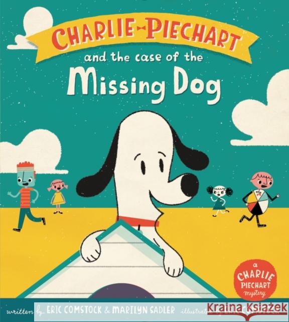 Charlie Piechart and the Case of the Missing Dog Marilyn Sadler Eric Comstock Eric Comstock 9780062370587 HarperCollins - książka