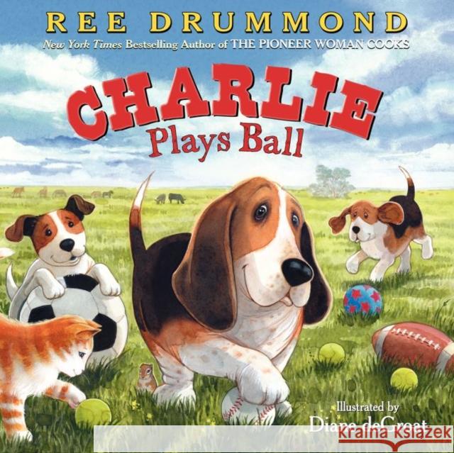 Charlie Plays Ball Ree Drummond Diane d 9780062297525 HarperCollins - książka