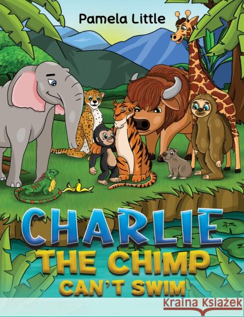 Charlie the Chimp Can't Swim Pamela Little 9781398497115 Austin Macauley Publishers - książka