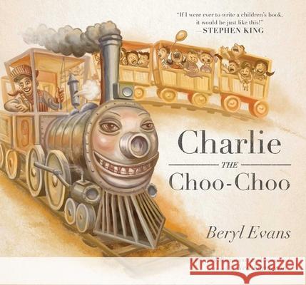 Charlie the Choo-Choo: From the World of the Dark Tower Beryl Evans Ned Dameron 9781534401235 Simon & Schuster Books for Young Readers - książka