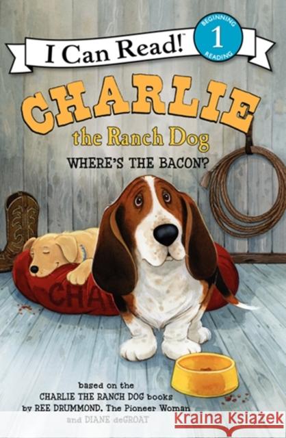 Charlie the Ranch Dog: Where's the Bacon? Ree Drummond Diane d 9780062219091 HarperCollins - książka