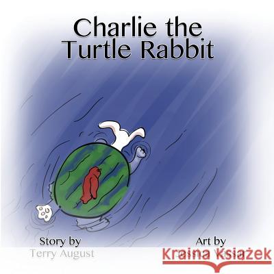 Charlie the Turtle Rabbit Terry August Jessica Vassar Vickie Wenning 9781495174414 3 Jw LLC DBA Coco Publications - książka
