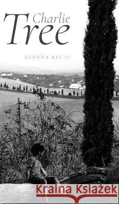 Charlie Tree Gianna Recio 9798885909907 Palmetto Publishing - książka