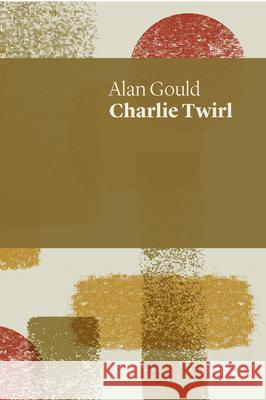 Charlie Twirl Alan Gould 9781742589268 Uwap Poetry - książka