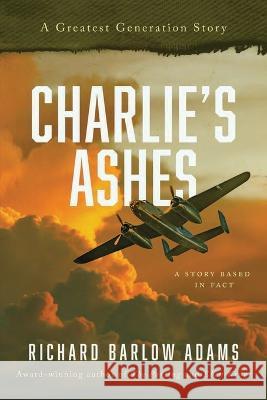 Charlie's Ashes Richard Barlow Adams Hannah Linder  9798986126227 Richard Barlow Adams - książka