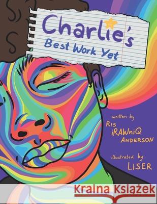 Charlie's Best Work Yet Liser Schrofner Ris Irawniq Anderson 9781689663854 Independently Published - książka