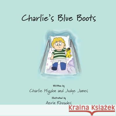 Charlie's Blue Boots Judye James Aerin Rhoades Charlie Higdon 9781970037371 Crippled Beagle Publishing - książka