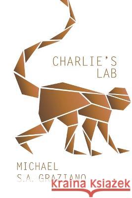 Charlie's Lab Michael S a Graziano 9781950413645 Press 53 - książka