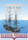 CHARLIES REISE Charles-Darwin-Roman : UND DAS UNIVERSALE GESETZ DER NATUR Schibilski, Stephan 9783746730165 epubli