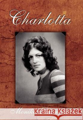 Charlotta Monika Schimunek 9781425929626 Authorhouse - książka