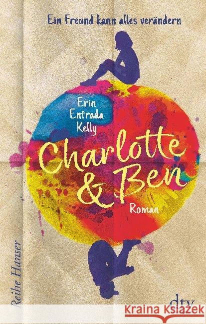 Charlotte & Ben : Ein Freund kann alles verändern Kelly, Erin Entrada 9783423640640 DTV - książka