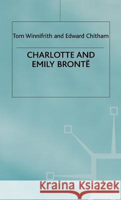 Charlotte and Emily Brontë: Literary Lives Chitham, Edward 9780333421970 PALGRAVE MACMILLAN - książka