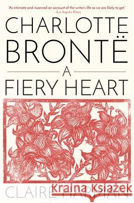 Charlotte Brontë: A Fiery Heart Harman, Claire 9780345803412 Vintage - książka