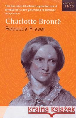 Charlotte Bronte Rebecca Fraser 9781784870775 Vintage Publishing - książka
