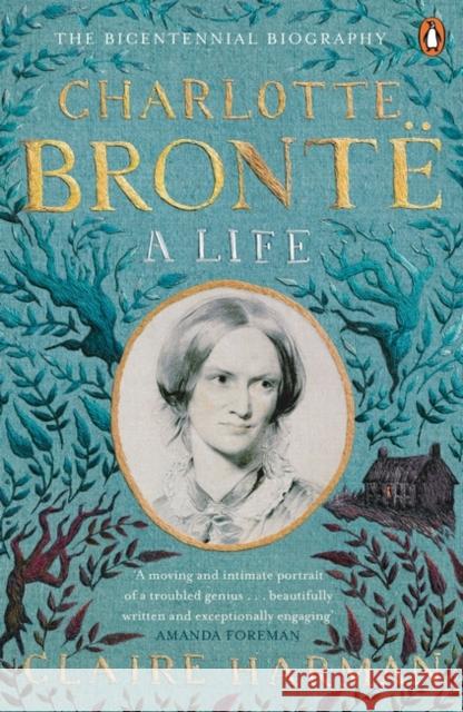 Charlotte Bronte: A Life Claire Harman 9780241963661 Penguin Books Ltd - książka