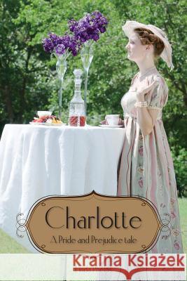 Charlotte: Elizabeth Bennet's story as seen by her friend Phelps, Linda 9781482021547 Createspace - książka