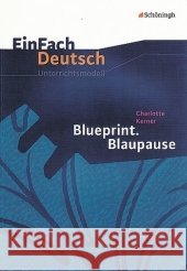 Charlotte Kerner 'Blueprint. Blaupause' : Klasse 8-10 Kerner, Charlotte Schwake, Timotheus  9783140224390 Schöningh im Westermann - książka