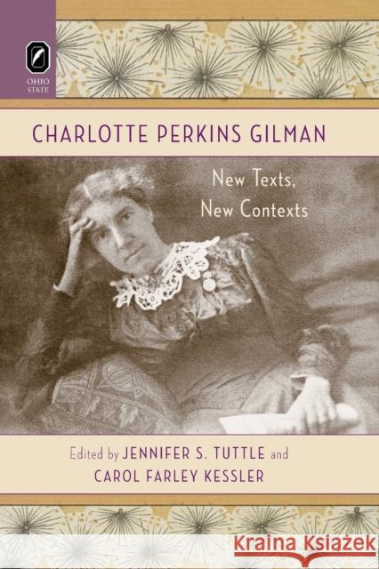 Charlotte Perkins Gilman: New Texts, New Contexts Jennifer S Tuttle, Carol Farley Kessler 9780814256978 Ohio State University Press - książka